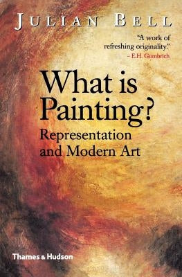 What Is Painting? Representation and Modern Art Paperback Thames & Hudson
