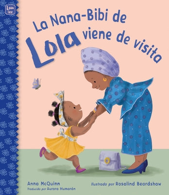 La Nana-Bibi de Lola Viene de Visita by McQuinn, Anna