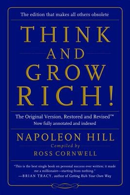 Think and Grow Rich!: The Original Version, Restored and Revisedâ„[ by Hill, Napoleon