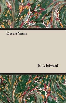 Desert Yarns Paperback Edward Press