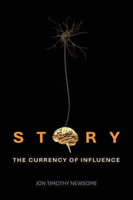 Story: The Currency of Influence by Newsome, Jon T.