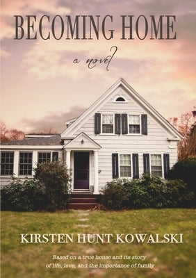 Becoming Home Paperback Kirsten Kowalski