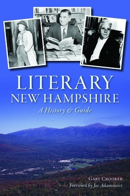 Literary New Hampshire: A History & Guide Paperback History Press