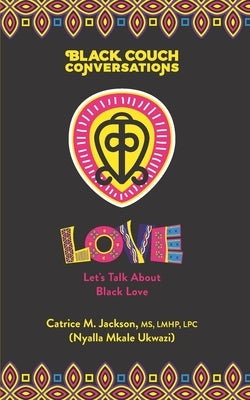 Black Couch Conversations: Let's Talk About Black Love Paperback Catriceology Enterprises