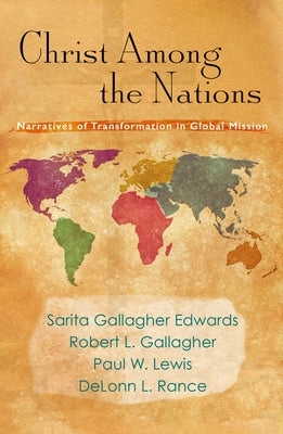 Christ Among the Nations: Narratives of Transformation in Global Mission Paperback Orbis Books