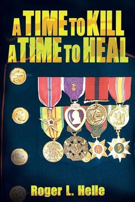 A Time to Kill, a Time to Heal Paperback Christian Faith Publishing, Inc