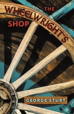 The Wheelwright's Shop Paperback Angelico Press