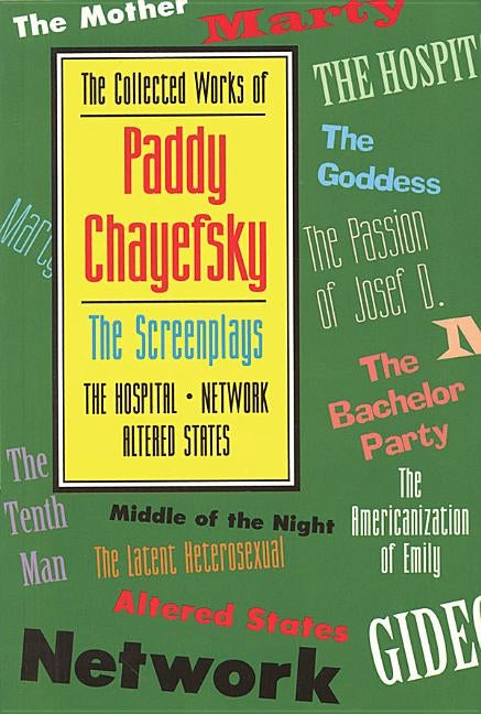 The Collected Works of Paddy Chayefsky: The Screenplays, Volume 2 Paperback Applause Books