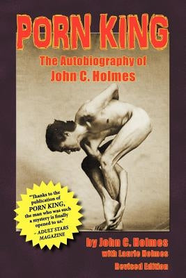 Porn King - The Autobiography of John Holmes Paperback BearManor Media