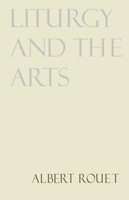 Liturgy and the Arts Paperback Liturgical Press