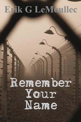 Remember Your Name Paperback Erik Lemoullec
