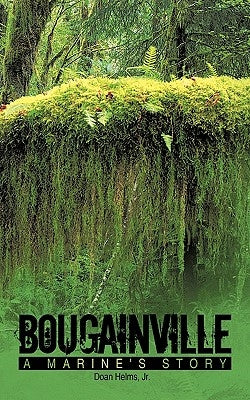 Bougainville: A Marine's Story Paperback Authorhouse