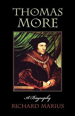 Thomas More: A Biography Paperback Harvard University Press