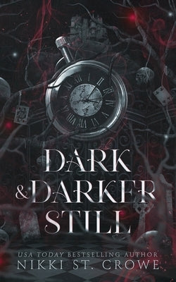 Dark & Darker Still: A Vane and Roc Origin Story by St Crowe, Nikki