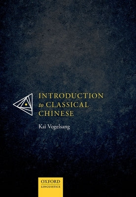 Introduction to Classical Chinese Paperback Oxford University Press, USA