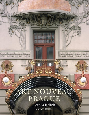 Art Nouveau Prague Paperback Karolinum Press, Charles University