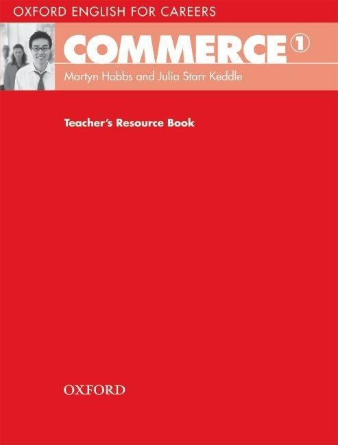 Oxford English for Careers: Commerce 1: Teacher's Resource Book Paperback Oxford University Press, USA