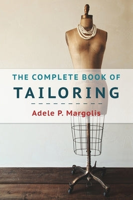 The Complete Book of Tailoring Paperback Echo Point Books & Media, LLC