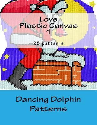 Love Plastic Canvas 1 Paperback Createspace Independent Publishing Platform