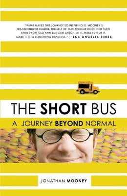 The Short Bus: A Journey Beyond Normal Paperback Holt McDougal