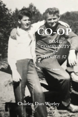 Co-op: Coal, Community, & House 52 Paperback Word Wise Publishing Inc
