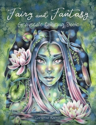 Fairy and Fantasy Grayscale Coloring Book Independently Published