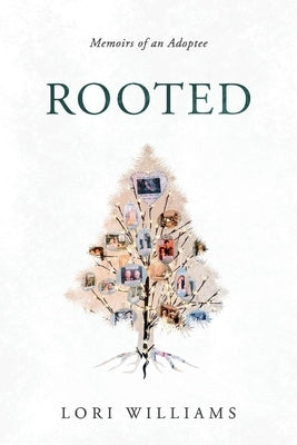 Rooted: Memoirs of an Adoptee Paperback Bookbaby