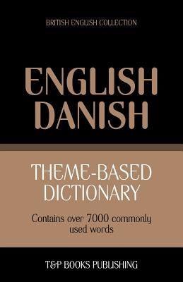 Theme-based dictionary British English-Danish - 7000 words Paperback T&p Books