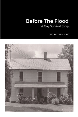 Before The Flood: A Gay Survival Story Paperback Lulu.com