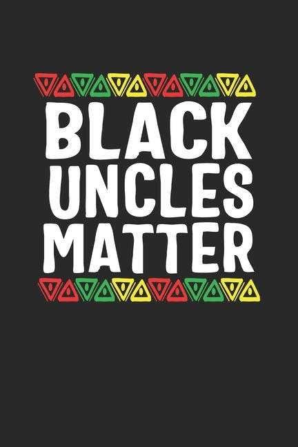 black uncles matter Paperback Independently Published