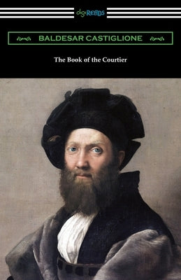The Book of the Courtier Paperback Digireads.com
