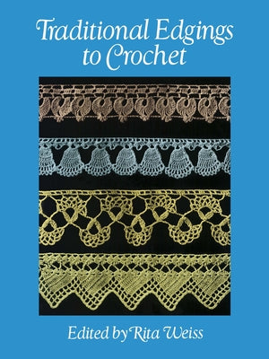 Traditional Edgings to Crochet Paperback Dover Publications