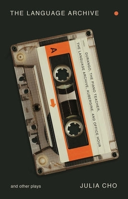 The Language Archive and Other Plays Paperback Theatre Communications Group