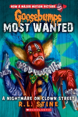 A Nightmare on Clown Street (Goosebumps Most Wanted #7): Volume 7 Paperback Scholastic Paperbacks