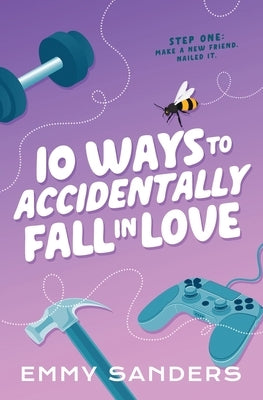 10 Ways to Accidentally Fall in Love: Alternate Cover by Sanders, Emmy