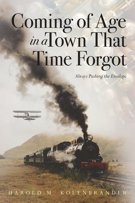 Coming of Age in a Town That Time Forgot Paperback Palmetto Publishing