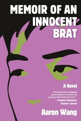 Memoir of an Innocent Brat by Wang, Aaron