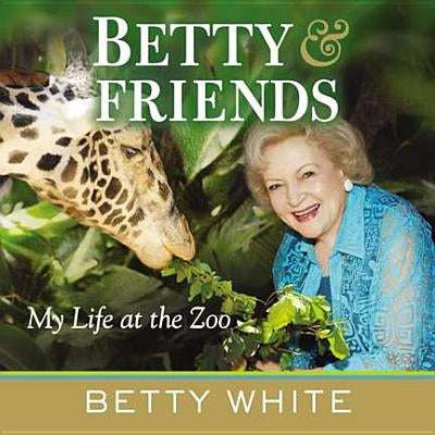 Betty & Friends: My Life at the Zoo Paperback Berkley Books