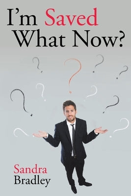 I'm Saved What Now? Paperback Christian Faith