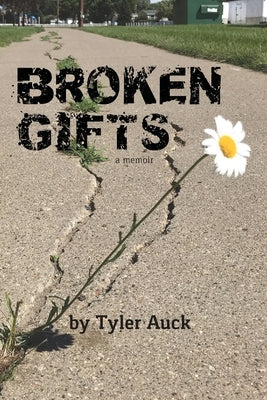 Broken Gifts Paperback Tyler Mark Auck