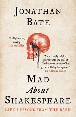 Mad about Shakespeare: Life Lessons from the Bard Paperback William Collins