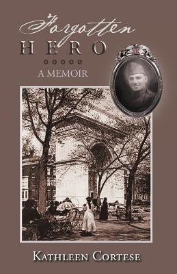 Forgotten Hero: A Memoir Paperback Xlibris