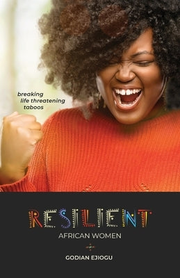 Resilient African Women: Breaking Life Threatening Taboos Paperback Peace Servant