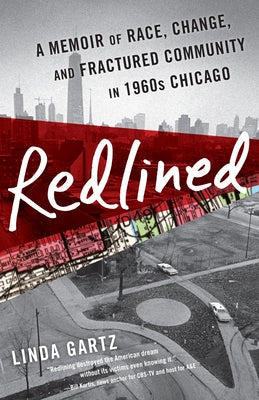 Redlined: A Memoir of Race, Change, and Fractured Community in 1960s Chicago Paperback She Writes Press