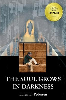 The Soul Grows in Darkness Paperback Loren E Pedersen, PhD