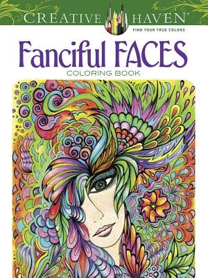 Creative Haven Fanciful Faces Coloring Book Dover Publications