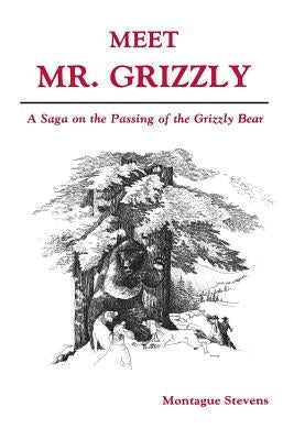 Meet Mr. Grizzly Paperback High Lonesome Books