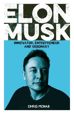 Elon Musk: Innovator, Entrepreneur and Visionary Paperback Sirius Entertainment