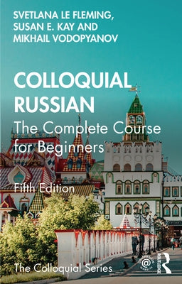 Colloquial Russian: The Complete Course for Beginners Paperback Routledge