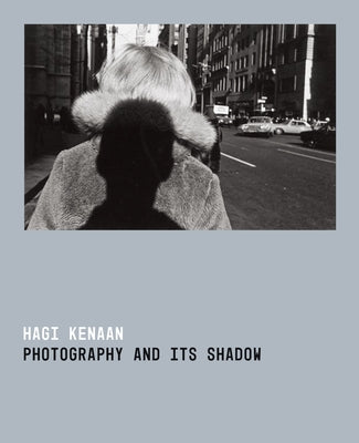 Photography and Its Shadow Paperback Stanford University Press